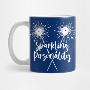 Sparkling Personality - Funny 4th of July Sparklers Mug